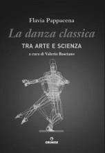 La danza classica tra arte e scienza, un nuovo testo di Flavia Pappacena