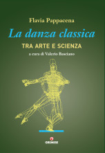 La danza classica tra arte e scienza, un nuovo testo di Flavia Pappacena
