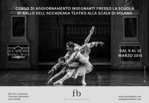 Corso di aggiornamento insegnanti alla Scuola di ballo dell'Accademia Teatro alla Scala dal 9 al 12 marzo 2015