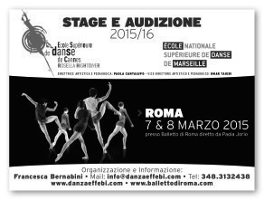 Stage e Audizione a Roma per l’ammissione all’Ecole Supérieure de Danse de Cannes Rosella Hightower e all’Ecole Nationale Supérieure de Danse de Marseille. Il 7 e 8  marzo 2015