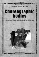 Choreographic bodies. L'esperienza della Motion Bank nel progetto multidisciplinare di Forsythe.