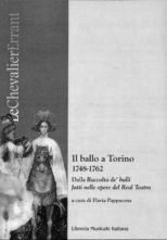 Il ballo a Torino 1748-1762. Dalla Raccolta de’ balli fatti nelle opere del Real Teatro, a cura di Flavia Pappacena
