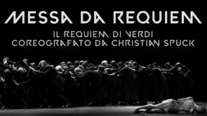 Messa da Requiem. Il Requiem di Verdi di Christian Spuck con balletto, coro e orchestra dell’Opernhaus di Zurigo su Nexo+