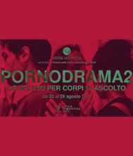 Pornodrama2, laboratorio di Versilia Danza con Camilla Guarino e Giuseppe Comuniello