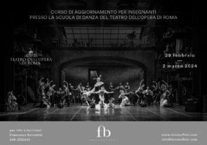 Scuola di danza del Teatro dell’Opera di Roma. Corso di aggiornamento insegnanti dal 29 febbraio al 2 marzo 2024