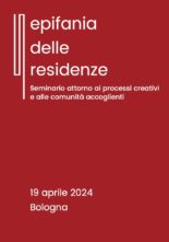 Epifanie delle residenze. A Bologna un seminario attorno ai processi creativi e alle comunità accoglienti