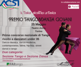 Premio Tango&Danza Giovani. Il Tango incontra la danza. Primo concorso di Tango rivolto a danzatori under 35